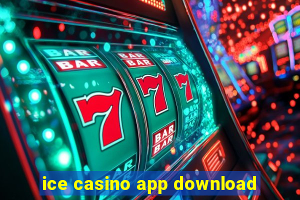 ice casino app download